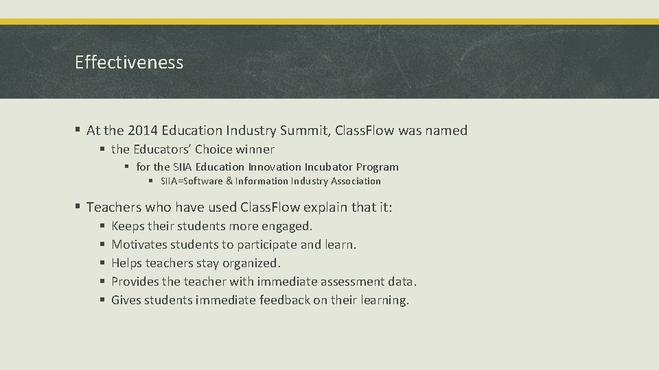 Effectiveness § At the 2014 Education Industry Summit, Class. Flow was named § the