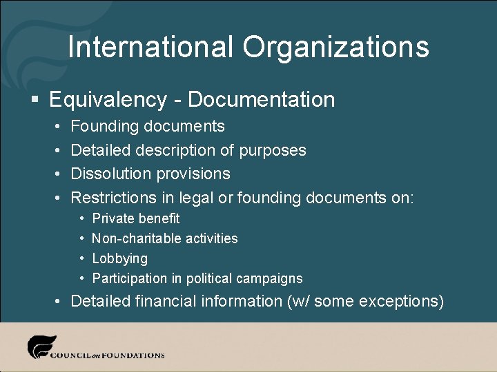 International Organizations § Equivalency - Documentation • • Founding documents Detailed description of purposes