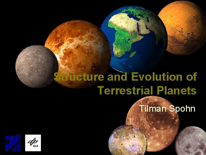 Structure and Evolution of Terrestrial Planets Tilman Spohn 