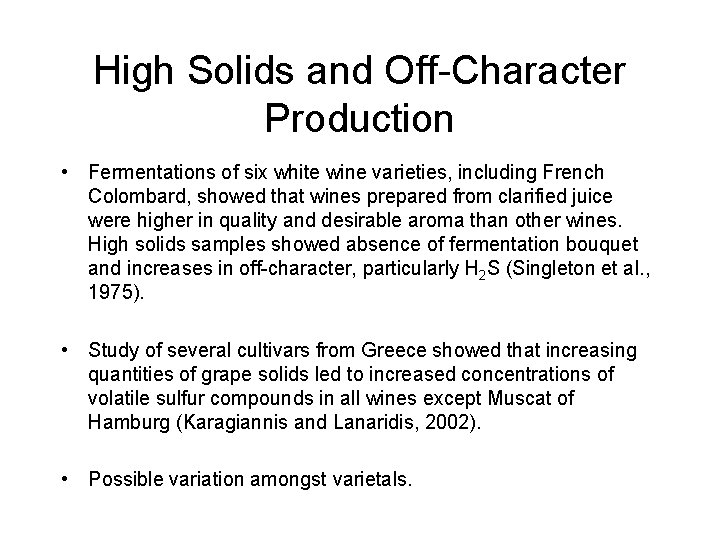 High Solids and Off-Character Production • Fermentations of six white wine varieties, including French