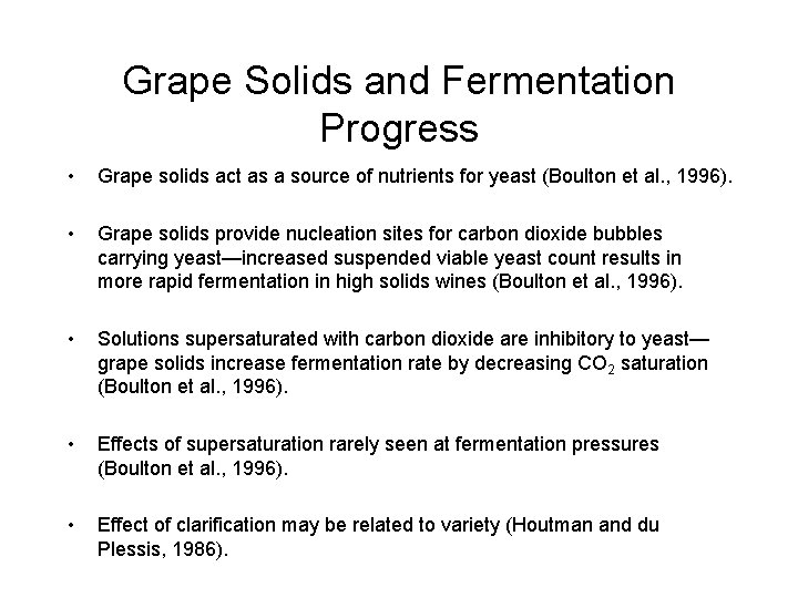 Grape Solids and Fermentation Progress • Grape solids act as a source of nutrients