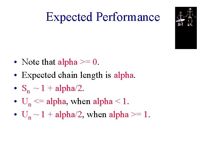Expected Performance • • • Note that alpha >= 0. Expected chain length is