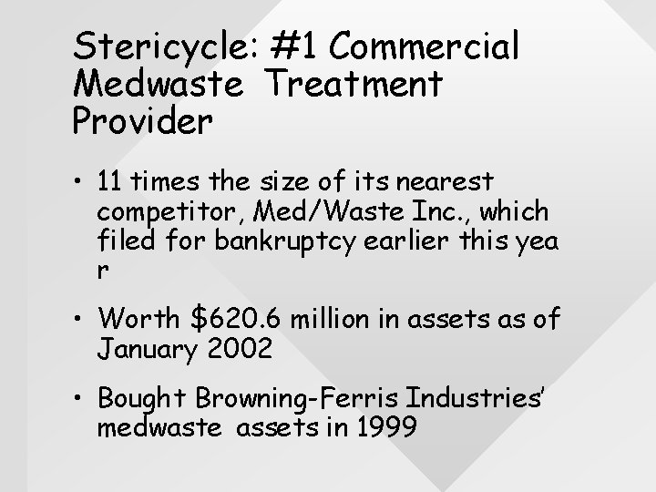 Stericycle: #1 Commercial Medwaste Treatment Provider • 11 times the size of its nearest