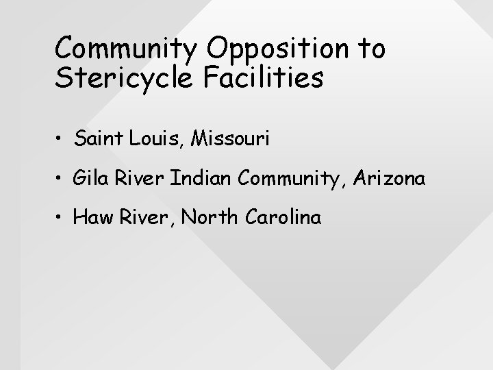 Community Opposition to Stericycle Facilities • Saint Louis, Missouri • Gila River Indian Community,