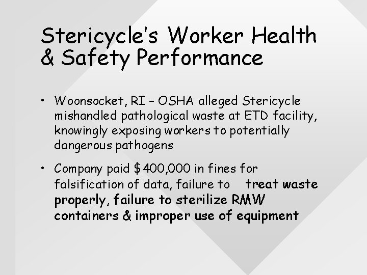 Stericycle’s Worker Health & Safety Performance • Woonsocket, RI – OSHA alleged Stericycle mishandled