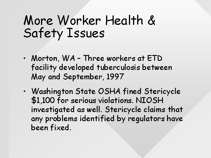 More Worker Health & Safety Issues • Morton, WA – Three workers at ETD