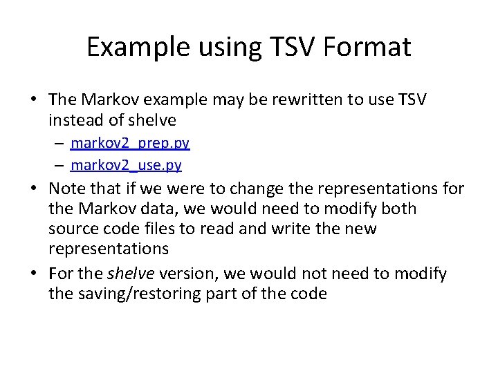 Example using TSV Format • The Markov example may be rewritten to use TSV