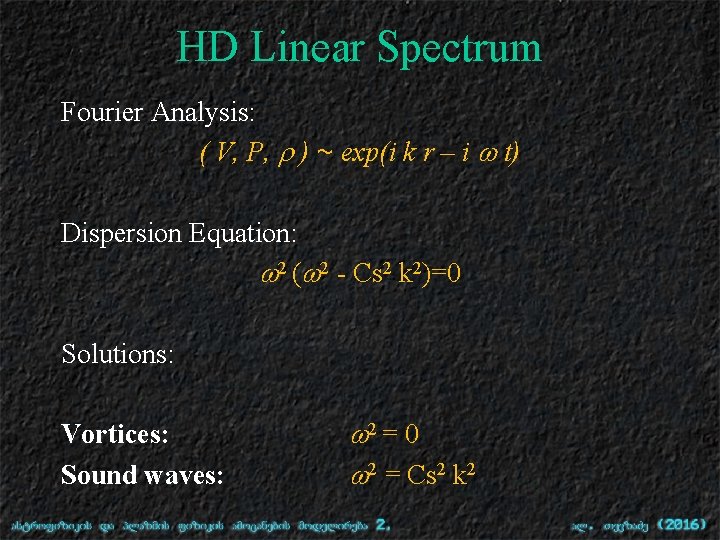 HD Linear Spectrum Fourier Analysis: ( V, P, r ) ~ exp(i k r