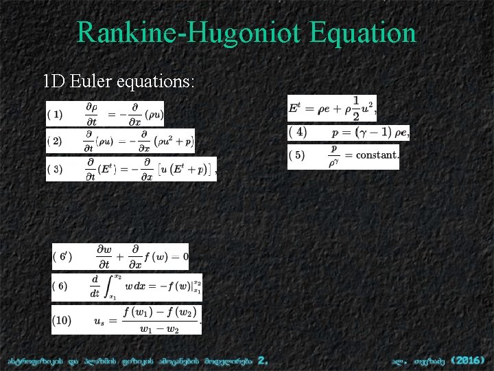 Rankine-Hugoniot Equation 1 D Euler equations: 