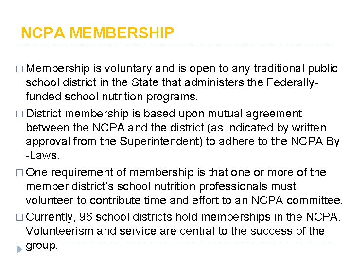 NCPA MEMBERSHIP � Membership is voluntary and is open to any traditional public school