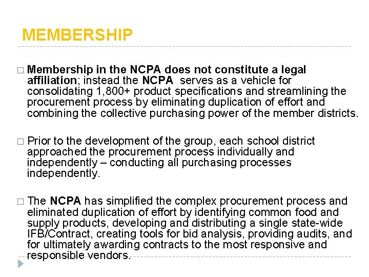 MEMBERSHIP � Membership in the NCPA does not constitute a legal affiliation; instead the