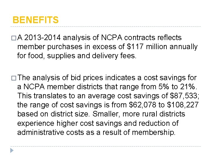 BENEFITS �A 2013 -2014 analysis of NCPA contracts reflects member purchases in excess of