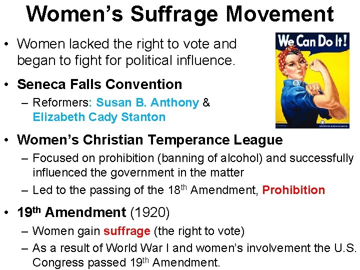 Women’s Suffrage Movement • Women lacked the right to vote and began to fight