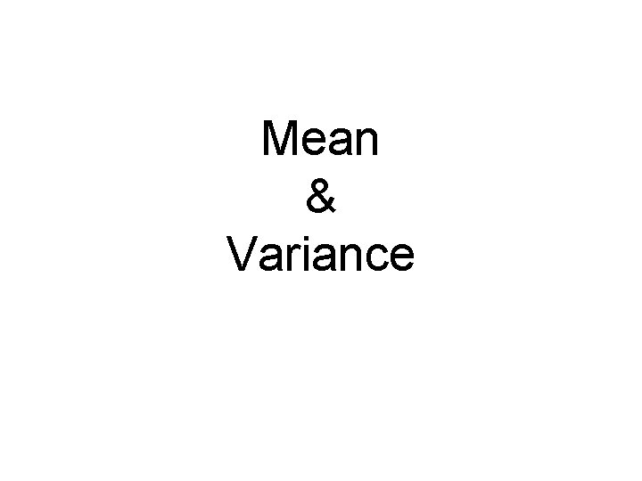 Mean & Variance 