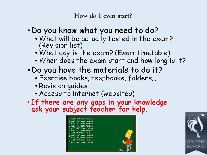 How do I even start? • Do you know what you need to do?