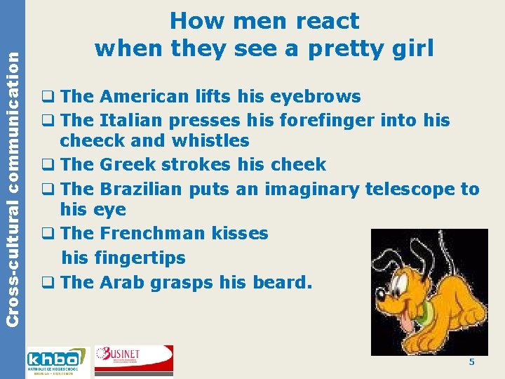 Cross-cultural communication How men react when they see a pretty girl q The American