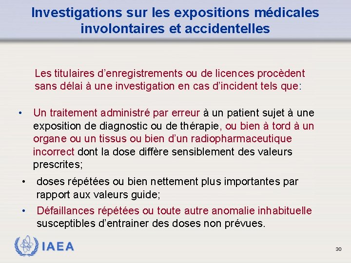 Investigations sur les expositions médicales involontaires et accidentelles Les titulaires d’enregistrements ou de licences