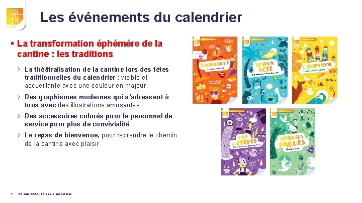 Les événements du calendrier § La transformation éphémère de la cantine : les traditions