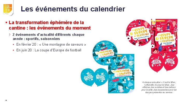 Les événements du calendrier § La transformation éphémère de la cantine : les événements