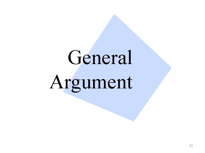 General Argument 23 