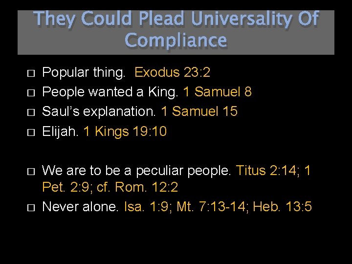 They Could Plead Universality Of Compliance � � � Popular thing. Exodus 23: 2