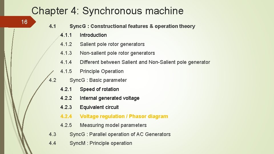 Chapter 4: Synchronous machine 16 4. 1 4. 2 Sync. G : Constructional features