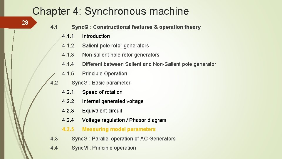 Chapter 4: Synchronous machine 28 4. 1 4. 2 Sync. G : Constructional features