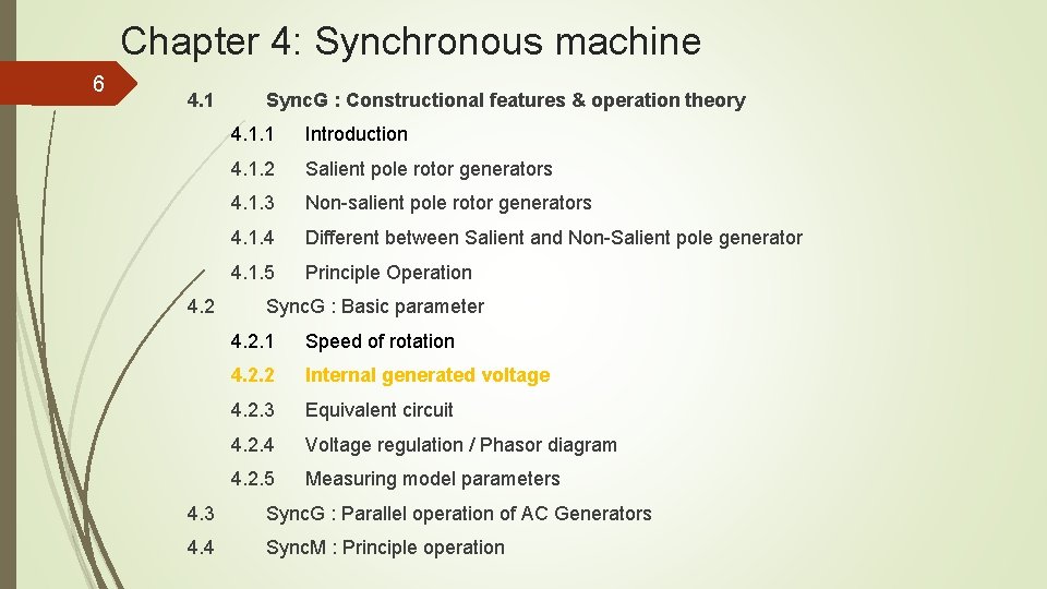 Chapter 4: Synchronous machine 6 4. 1 4. 2 Sync. G : Constructional features Chapter 4: Synchronous machine 6 4. 1 4. 2 Sync. G : Constructional features