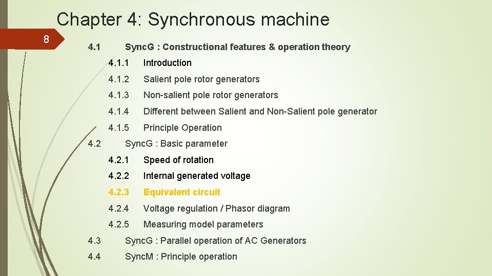 Chapter 4: Synchronous machine 8 4. 1 4. 2 Sync. G : Constructional features