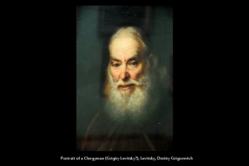 Portrait of a Clergyman (Grigiry Levitsky? ), Levitsky, Dmitry Grigorevich 