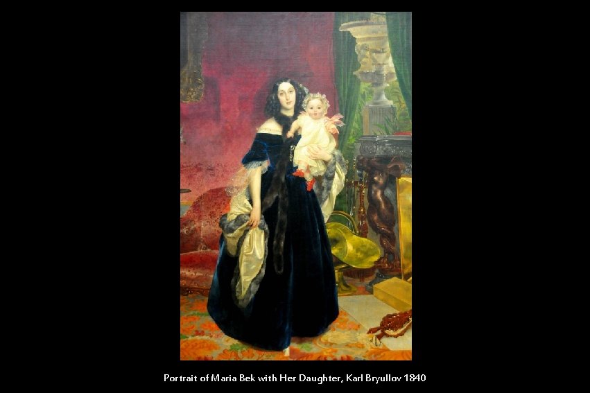 Portrait of Maria Bek with Her Daughter, Karl Bryullov 1840 