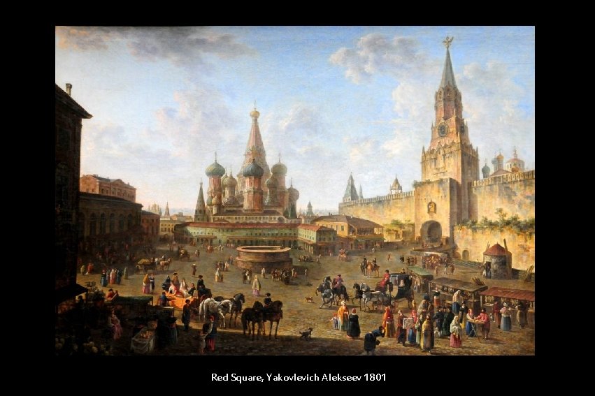 Red Square, Yakovlevich Alekseev 1801 