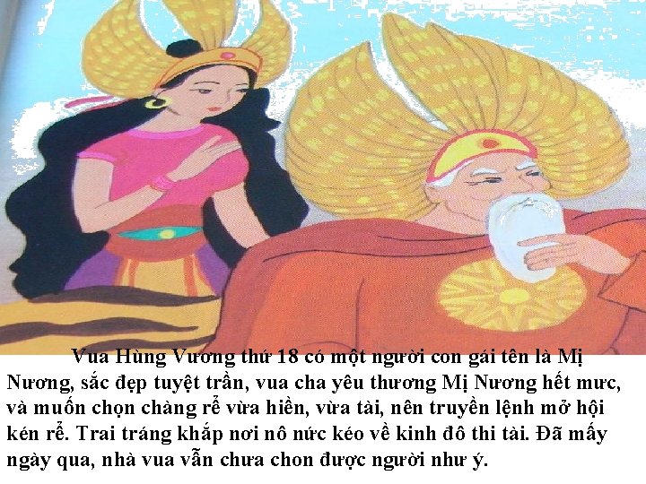 Vua Hùng Vương thứ 18 có một người con gái tên là Mị Nương,