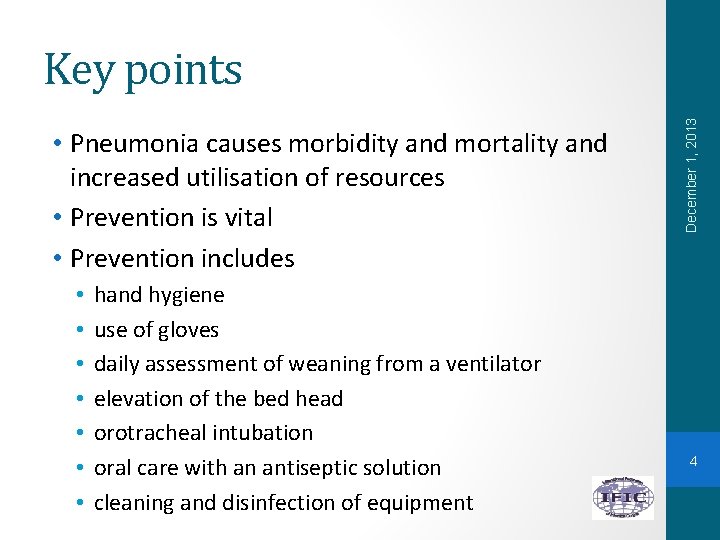  • Pneumonia causes morbidity and mortality and increased utilisation of resources • Prevention