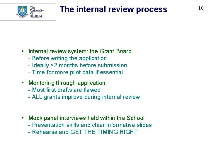 The internal review process • Internal review system: the Grant Board - Before writing The internal review process • Internal review system: the Grant Board - Before writing