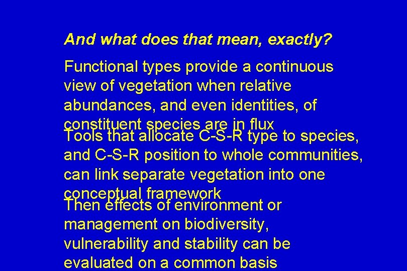 And what does that mean, exactly? Functional types provide a continuous view of vegetation