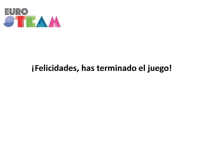 ¡Felicidades, has terminado el juego! 