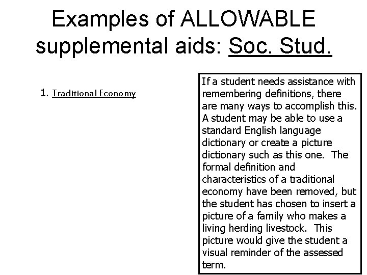 Examples of ALLOWABLE supplemental aids: Soc. Stud. 1. Traditional Economy If a student needs
