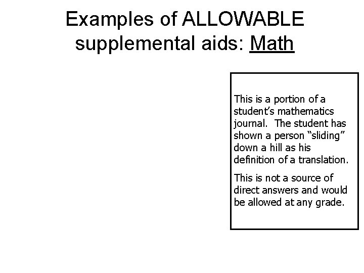 Examples of ALLOWABLE supplemental aids: Math This is a portion of a student’s mathematics