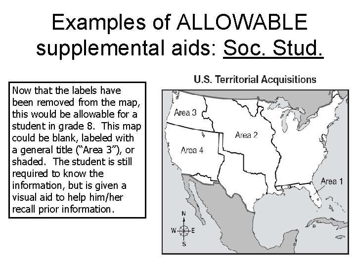 Examples of ALLOWABLE supplemental aids: Soc. Stud. Now that the labels have been removed