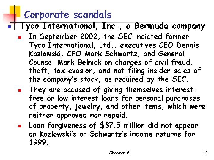Corporate scandals n Tyco International, Inc. , a Bermuda company n n n In