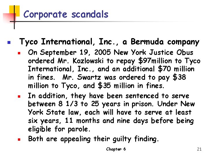Corporate scandals n Tyco International, Inc. , a Bermuda company n n n On