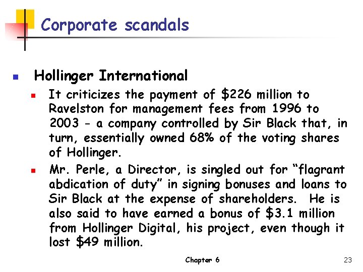 Corporate scandals n Hollinger International n n It criticizes the payment of $226 million