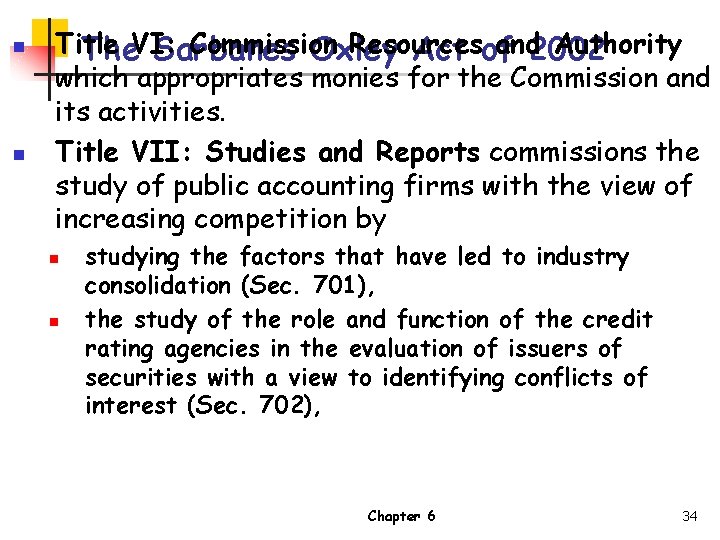 n n Title Commission Resources and 2002 Authority The. VI: Sarbanes Oxley Act of