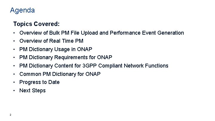Agenda Topics Covered: • • 2 Overview of Bulk PM File Upload and Performance