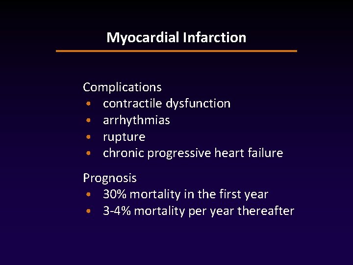 Myocardial Infarction Complications • contractile dysfunction • arrhythmias • rupture • chronic progressive heart