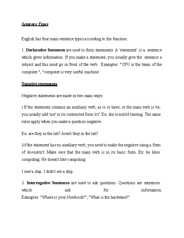 Sentence Types English has four main sentence types according to the function: 1. Declarative Sentence Types English has four main sentence types according to the function: 1. Declarative