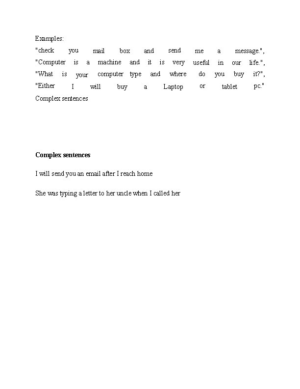 Examples: "check you mail a "Computer is "What your "Either is I box machine Examples: "check you mail a "Computer is "What your "Either is I box machine
