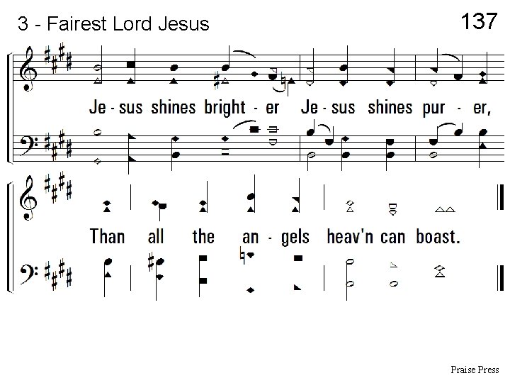 3 - Fairest Lord Jesus 137 Praise Press 