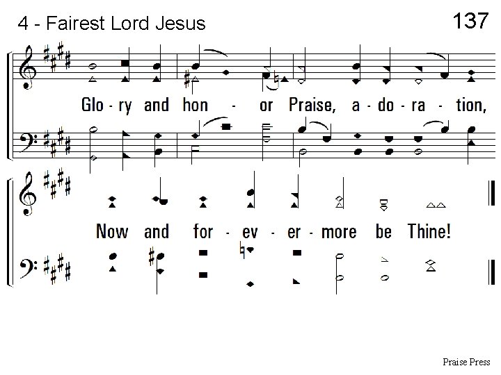 4 - Fairest Lord Jesus 137 Praise Press 